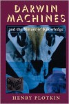 Darwin Machines and the Nature of Knowledge - Henry Plotkin