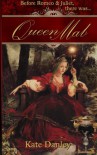 Queen Mab: A Tale Entwined with William Shakespeare's Romeo & Juliet - Kate Danley,  'William Shakespeare'