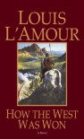 How the West Was Won - Louis L'Amour