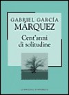 Cent'anni di solitudine - Enrico Cicogna, Gabriel García Márquez