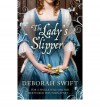 The Lady's Slipper - Deborah Swift