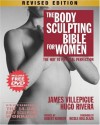 The Body Sculpting Bible for Women: The Way to Physical Perfection - James Villepigue, Hugo A. Rivera, Nicole Rollolazo, Peter Field Peck, Robert Kennedy