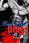 Red Hot Blues - Rachel Dunning