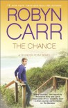 The Chance  - Robyn Carr