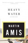 Heavy Water and Other Stories - Martin Amis