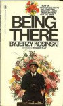 Being There - Kosinski,  Jerzy