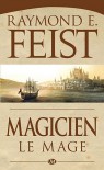 Magicien: Le Mage (La Guerre de la Faille, #2) - Raymond E. Feist