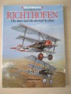 Manfred Von Richthofen: The Man and the Aircrafthe Flew - David Baker