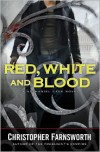 Red, White, and Blood  - Christopher Farnsworth