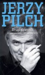 Drugi dziennik. 21 czerwca 2012 - 20 czerwca 2013 - Jerzy Pilch