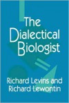 The Dialectical Biologist - Richard Levins, Richard C. Lewontin