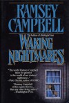 Waking Nightmares - Ramsey Campbell