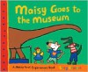 Maisy Goes to the Museum: A Maisy First Experience Book - Lucy Cousins