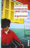 Gebrauchsanweisung für Argentinien - Christian Thiele