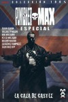 Punisher Max Especial: La caza de Castle - Jason Aaron, Valerie D'Orazio, Rob Williams, Peter Milligan, Roland Boschi, Laurence Campbell, Tim Bradstreet, Juan José Ryp