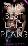 The Best Laid Plans (A Very Sexy Romance) - Tamara Mataya