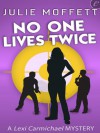 No One Lives Twice - Julie Moffett