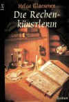 Die Rechenkünstlerin: Roman - Helga Glaesener