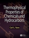 Thermophysical Properties of Chemicals and Hydrocarbons - Carl L. Yaws