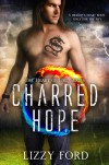 Charred Hope - Lizzy Ford