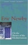 Lonely Planet on the Shores of the Mediterranean - Eric Newby