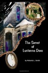 The Secret of Lucianne Dove - Roberta L. Smith