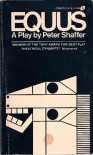 Equus: A Play - Peter Shaffer