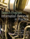 Search Engines: Information Retrieval in Practice - Bruce Croft, Donald Metzler, Trevor Strohman