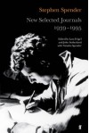 New Selected Journals, 1939-1995. Stephen Spender - Stephen Spender