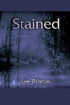 Stained - Lee Thomas