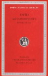 Ovid IV: Metamorphoses: Volume 2, Books IX-XV (Loeb Classical Library #43) - Ovid, Frank Justus Miller