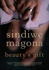 Beauty's Gift - Sindiwe Magona