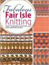 Fabulous Fair Isle Knitting - Patty Knox