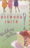 Wedding Belles - Haywood Smith