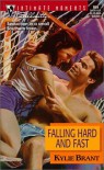 Falling Hard and Fast - Kylie Brant