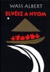 Elvész a nyom - Albert Wass