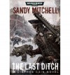 The Last Ditch - Sandy Mitchell