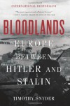 Bloodlands: Europe Between Hitler and Stalin - Timothy Snyder