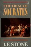 The Trial of Socrates - I.F. Stone