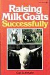 Raising Milk Goats Successfully - Gail Luttmann, Roger Griffith