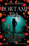 Portami via - Tanya Byrne