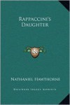 Rappaccini's Daughter - Nathaniel Hawthorne