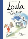 Loula and the Sister Recipe - Anne Villeneuve
