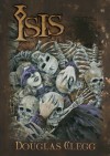 Isis - Douglas Clegg