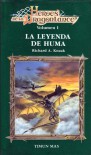 La Leyenda de Huma (Heroes de la Dragonlance, #1) - Richard A. Knaak