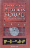 Artemis Fowl 3: Il codice eternity - Eoin Colfer, Angela Ragusa