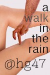 A Walk In The Rain - @hg47