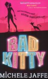 Bad Kitty. Michele Jaffe -  Michele Jaffe