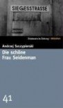 Die schöne Frau Seidenman (SZ-Bibliothek, #41) - Andrzej Szczypiorski