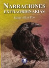 Narraciones Extraordinarias/ Extraordinary Stories (Clasicos Universales/ Universal Classics) (Spanish Edition) - Edgar Allan Poe